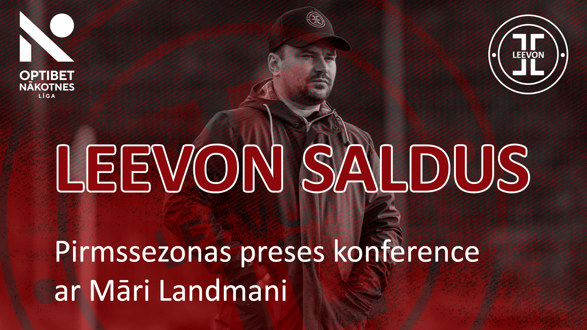 Leevon Saldus pirmssezonas preses konference ar Māri Landmani